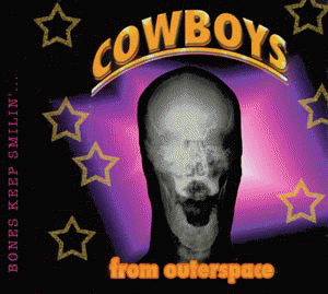 Cowboys from Outerspace : Bones Keep Smilin'...